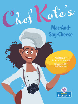 cover image of Chef Kate's Mac-And-Say-Cheese